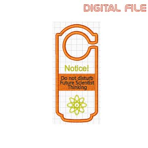Fancy Felt Door Hanger - "Notice! Scientist Thinking" (Digital Download)